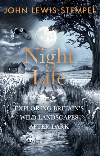 Book cover of Night Life by John Lewis-Stempel