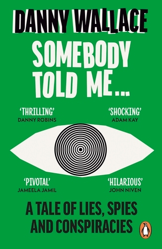 Book cover of Somebody Told Me by Danny Wallace