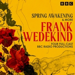 Book cover of Frank Wedekind: Spring Awakening & more by Frank Wedekind