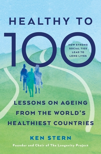 Book cover of Healthy to 100 by Ken Stern