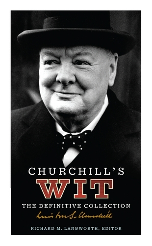 Book cover of Churchill's Wit by Richard M. Langworth