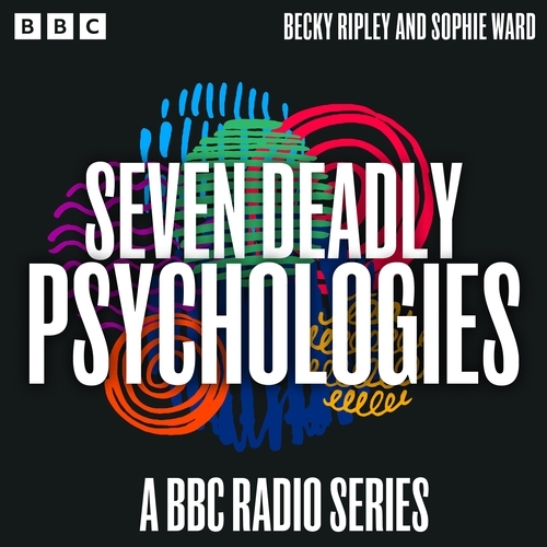Book cover of Seven Deadly Psychologies by Becky Ripley, Sophie Ward