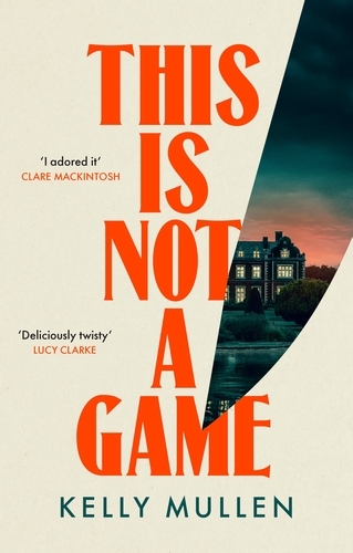 Book cover of This Is Not a Game by Kelly Mullen