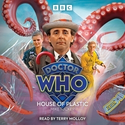 Book cover of Doctor Who: House of Plastic by Mike Tucker