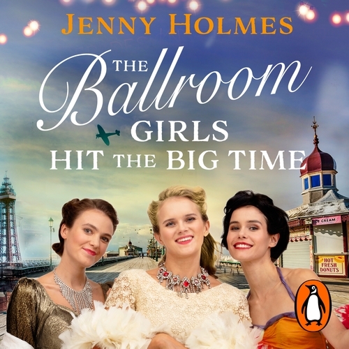 Book cover of The Ballroom Girls Hit the Big Time by Jenny Holmes