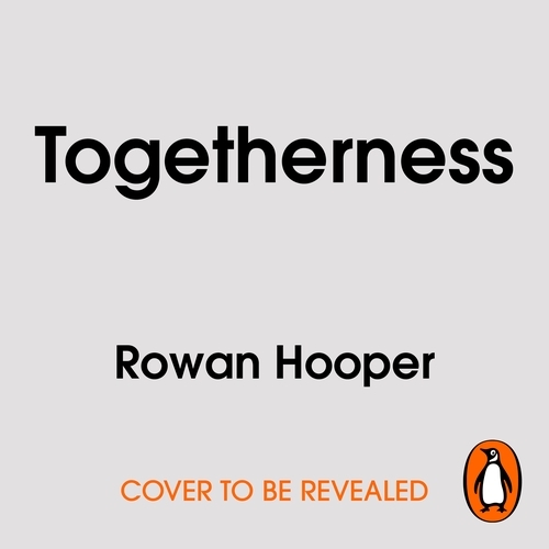 Book cover of Togetherness by Rowan Hooper