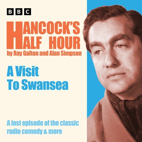 Book cover of Hancock’s Half Hour: A Visit to Swansea by Ray Galton, Alan Simpson