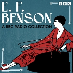 Book cover of E. F. Benson: A BBC Radio Collection by E F Benson