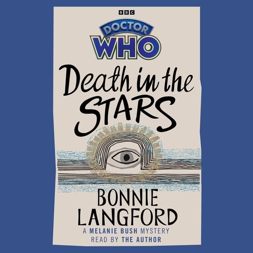 Book cover of Doctor Who: Death in the Stars by Bonnie Langford