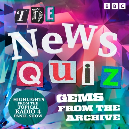 Book cover of The News Quiz: Gems from the Archive by BBC Radio Comedy