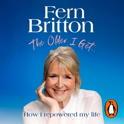 Book cover of The Older I Get… by Fern Britton