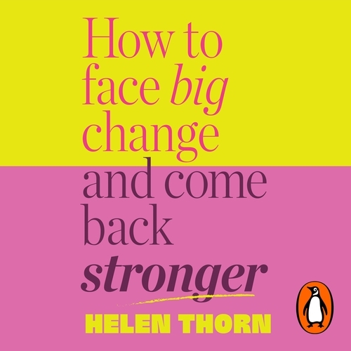 Book cover of How to Face Big Change by Helen Thorn