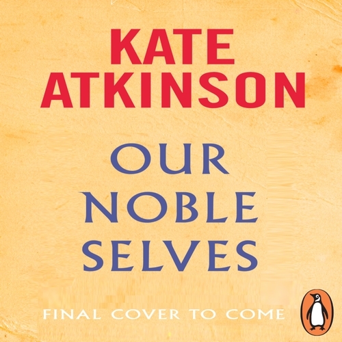 Book cover of Our Noble Selves by Kate Atkinson