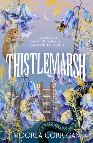 Book cover of Thistlemarsh by Moorea Corrigan