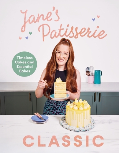 Book cover of Jane’s Patisserie Classic by Jane Dunn