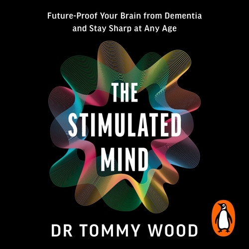 Book cover of The Stimulated Mind by Tommy Wood