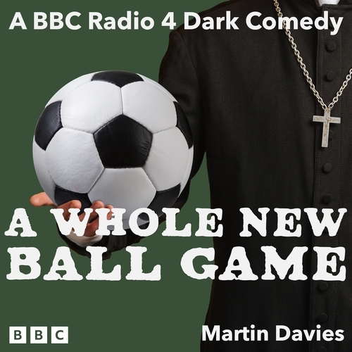 Book cover of A Whole New Ball Game: The Complete Series 1 and 2 by Martin Davies