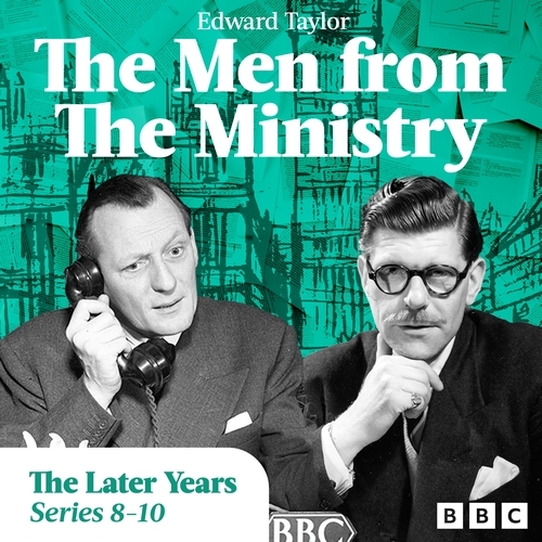 Book cover of The Men from the Ministry: The Later Years by Edward Taylor