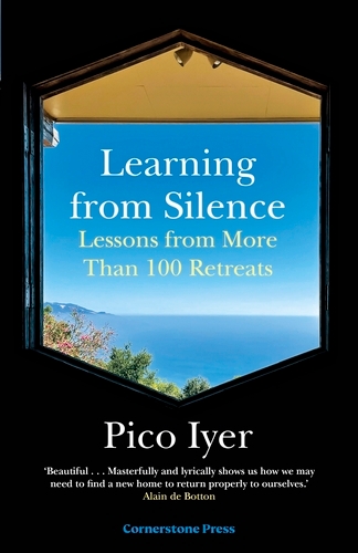 Book cover of Learning from Silence by Pico Iyer