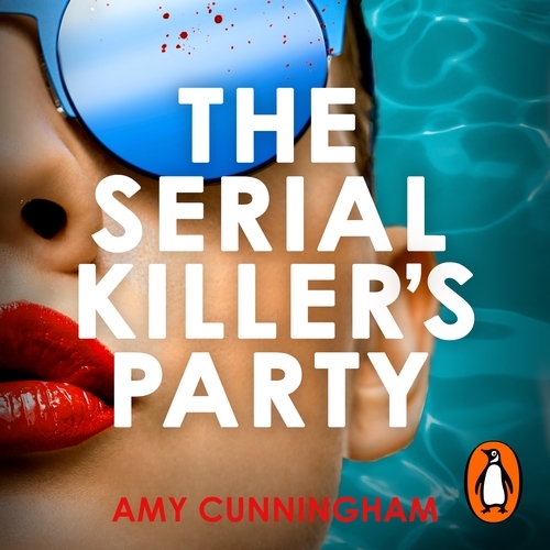 Book cover of The Serial Killer's Party by Amy Cunningham