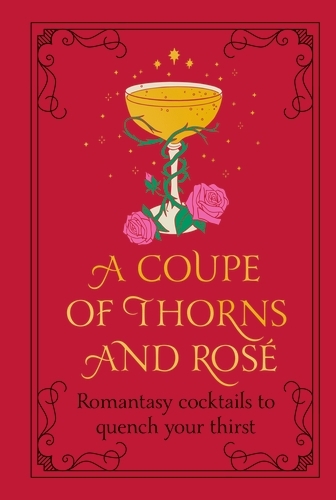 Book cover of A Coupe of Thorns and Rosé by Pop Press