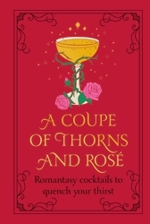 Book cover of A Coupe of Thorns and Rosé by Pop Press