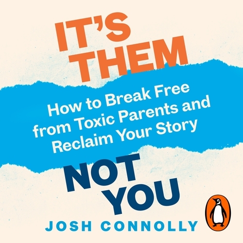 Book cover of It’s Them, Not You by Josh Connolly