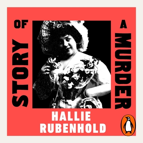 Book cover of Story of a Murder by Hallie Rubenhold