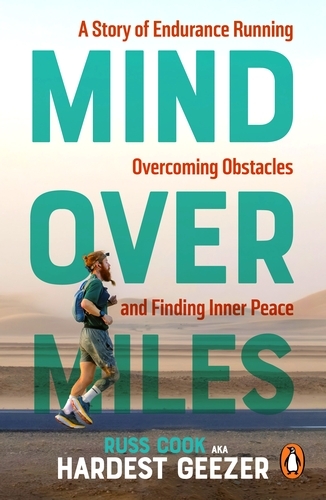 Book cover of Mind over Miles by Russ Cook, Hardest Geezer