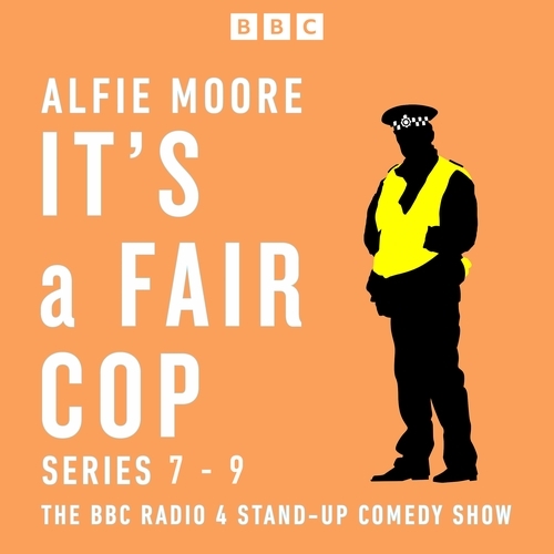 Book cover of It’s a Fair Cop: Series 7-9 by Alfie Moore