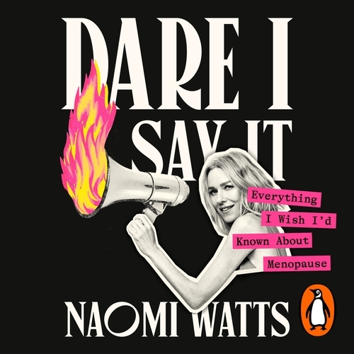 Book cover of Dare I Say It by Naomi Watts