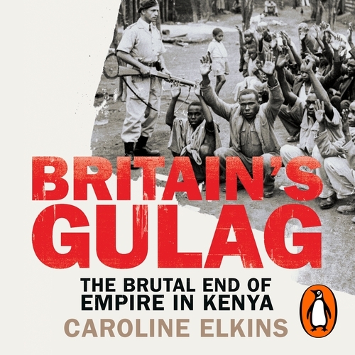 Book cover of Britain's Gulag by Caroline Elkins
