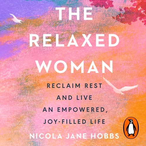 Book cover of The Relaxed Woman by Nicola Jane Hobbs