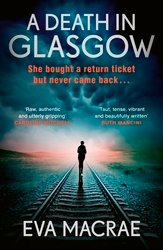 Book cover of A Death in Glasgow by Eva Macrae