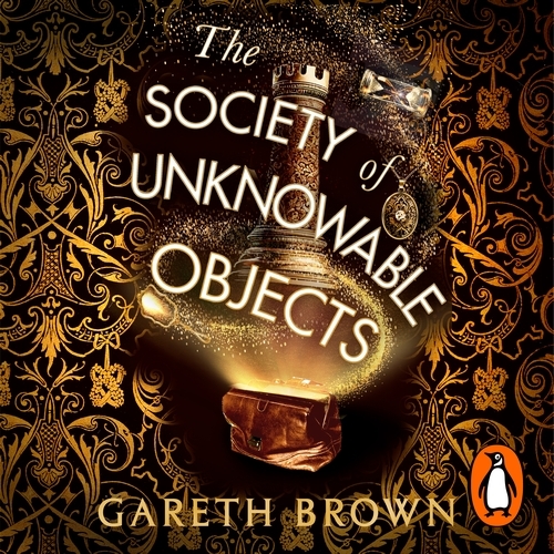 Book cover of The Society of Unknowable Objects by Gareth Brown