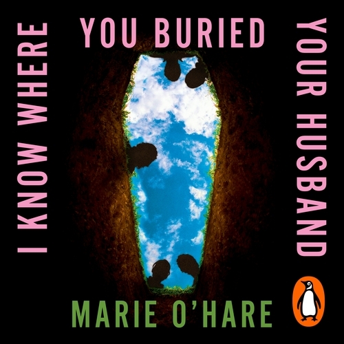 Book cover of I Know Where You Buried Your Husband by Marie O'Hare