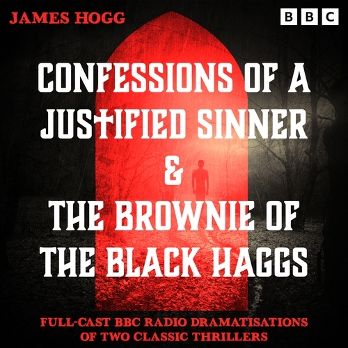 Book cover of Confessions of a Justified Sinner & The Brownie of the Black Haggs by James Hogg