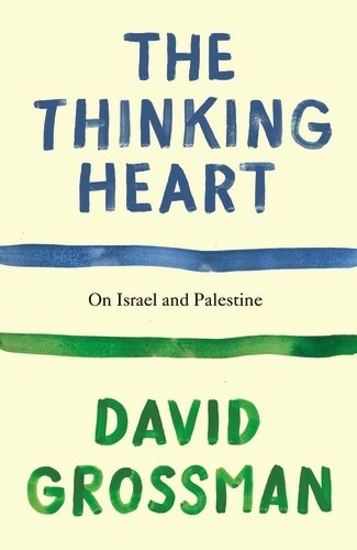 Book cover of The Thinking Heart by David Grossman