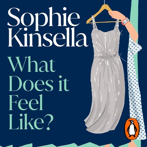 Book cover of What Does it Feel Like? by Sophie Kinsella