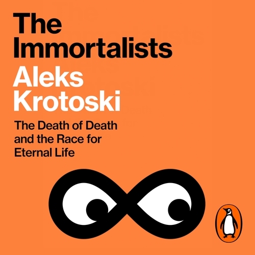 Book cover of The Immortalists by Aleks Krotoski
