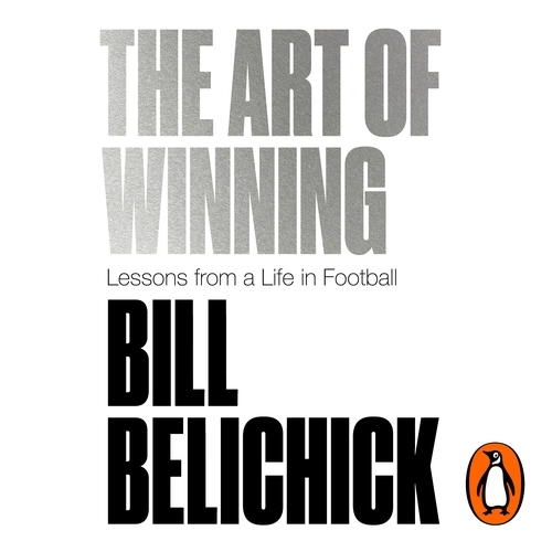Book cover of The Art of Winning by Bill Belichick