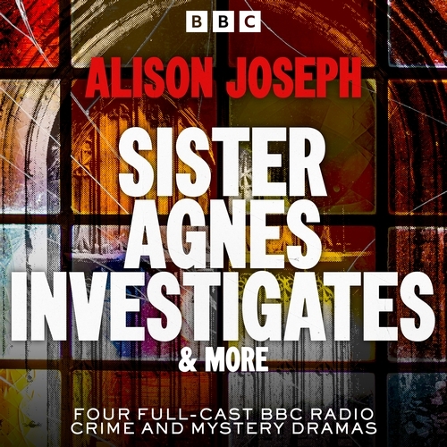 Book cover of Sister Agnes Investigates & more by Alison Joseph