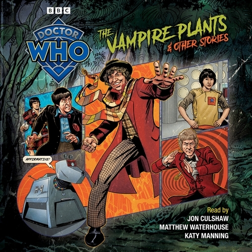 Book cover of Doctor Who: The Vampire Plants & Other Stories by Paul Magrs
