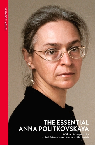 Book cover of The Essential Anna Politkovskaya by Anna Politkovskaya