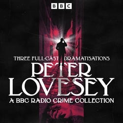 Book cover of Peter Lovesey: A BBC Radio Crime Collection by Peter Lovesey