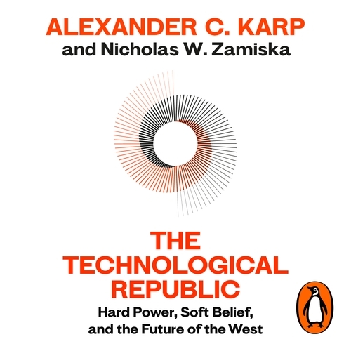Book cover of The Technological Republic by Alexander C.Karp, Nicholas W.Zamiska
