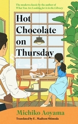 Book cover of Hot Chocolate on Thursday by Michiko Aoyama