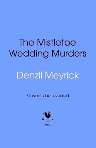 Book cover of The Mistletoe Wedding Murders by Denzil Meyrick