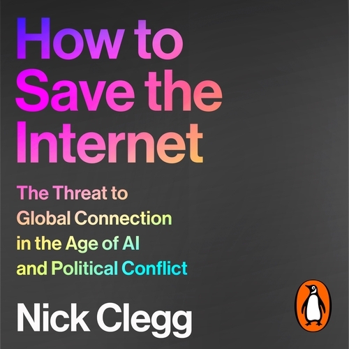 Book cover of How to Save the Internet by Nick Clegg