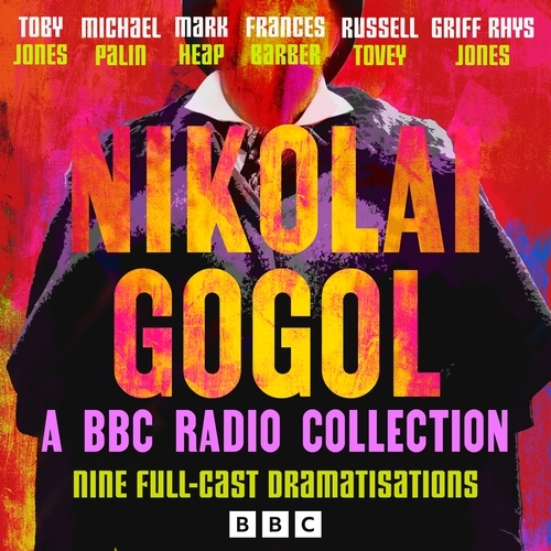 Book cover of Nikolai Gogol: A BBC Radio Collection by Nikolai Gogol